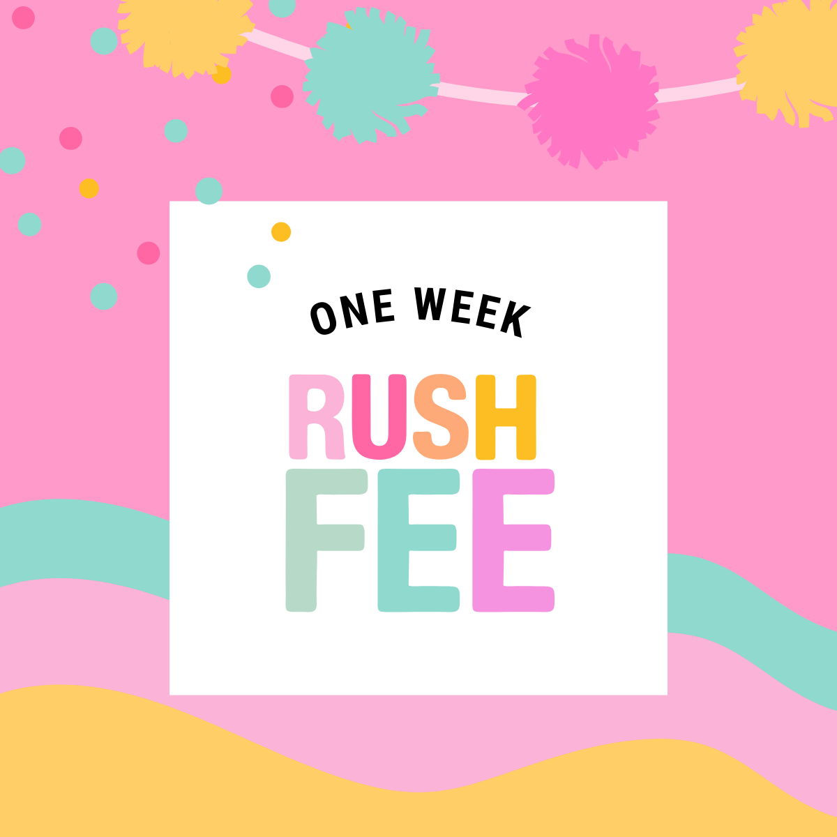 1 Week Rush Fee
