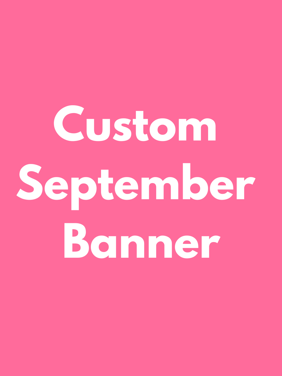 SEPTEMBER PICK UP- Large Custom Banner