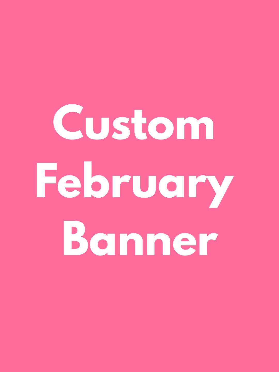 FEBRUARY PICK UP- Large Custom Banner