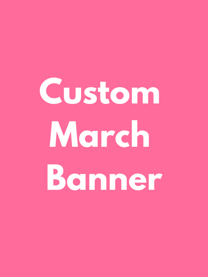 MARCH PICK UP- Large Custom Banner