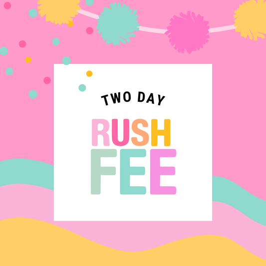 2 Day Rush Fee