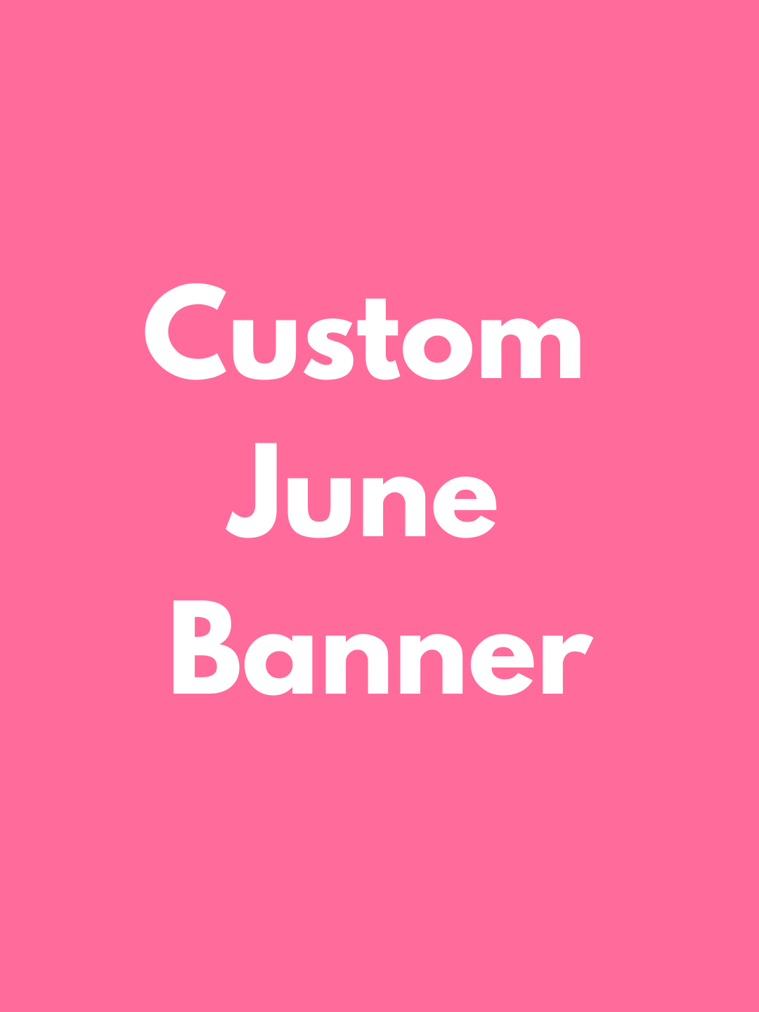 JUNE PICK UP- Large Custom Banner