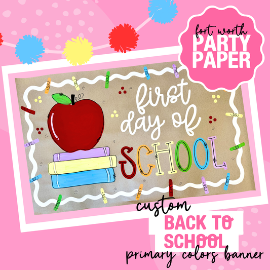 Back to SCHOOL Banner- Custom Primary Colors
