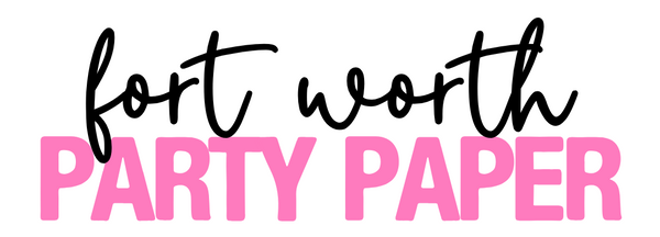 Fort Worth Party Paper