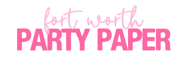 Fort Worth Party Paper